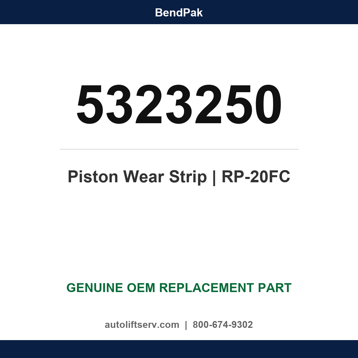BendPak 5323250 Piston Wear Strip RP-20FC