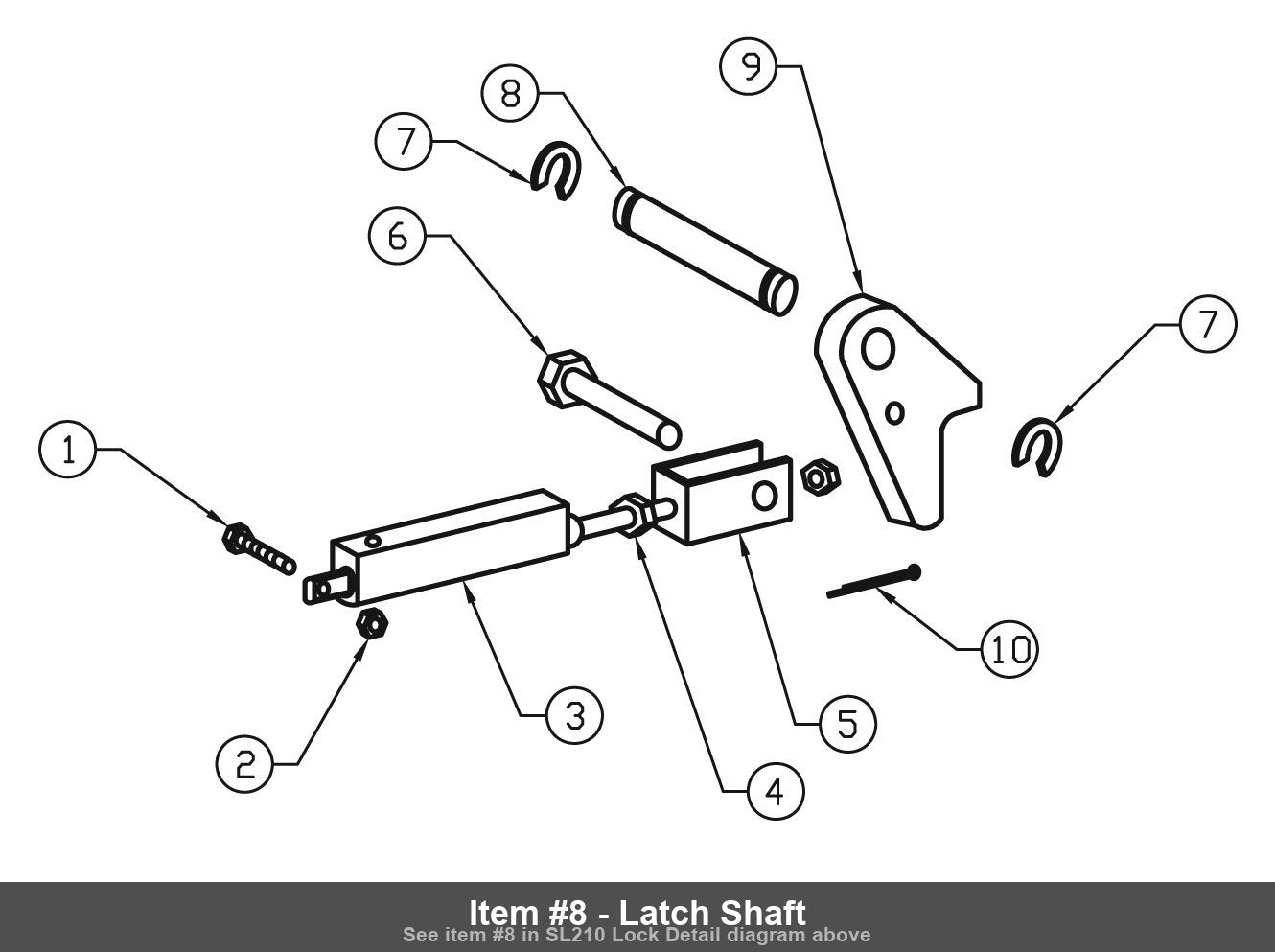 Item #8 - Latch Shaft
